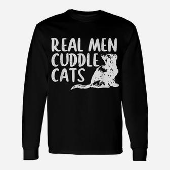 Real Men Cuddle Cats Tees - Funny Cat People Shirt For Men Unisex Long Sleeve | Crazezy