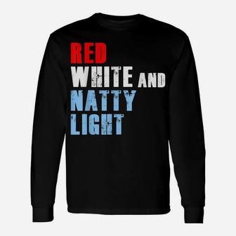 Red White & Natty-Light For Mens Womens 4Th Of July Unisex Long Sleeve | Crazezy