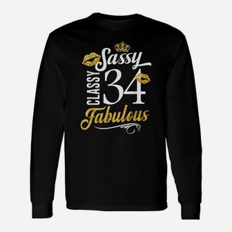 Sassy Classy 34 Happy Birthday To Me Fabulous Gift For Women Unisex Long Sleeve | Crazezy