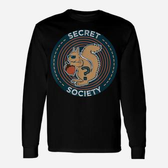 Secret Squirrel Society I Military Service Gift Unisex Long Sleeve | Crazezy