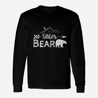 Sister Bear Matching Family Siblings Camping Gift Unisex Long Sleeve | Crazezy