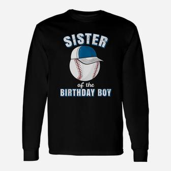Sister Of The Birthday Boy Funny Baseball Player Girls Unisex Long Sleeve | Crazezy