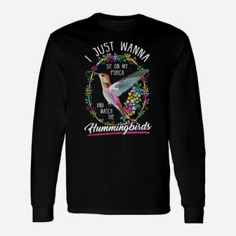 Sit On My Porch And Watch The Hummingbirds Tee Shirt Unisex Long Sleeve | Crazezy