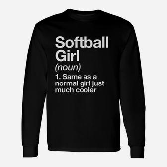 Softball Girl Definition Funny And Sassy Sports Unisex Long Sleeve | Crazezy
