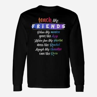 Teach Like Friends Plan Like Greet Like Have Funny Quote Gif Unisex Long Sleeve | Crazezy