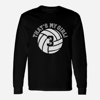 That Is My Girl 3 Volleyball Player Mom Or Dad Gifts Unisex Long Sleeve | Crazezy AU