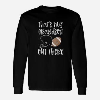 That Is My Grandson Out There Football Grandma Quote Gift Unisex Long Sleeve | Crazezy AU