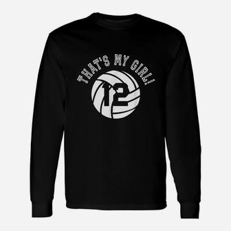 Thats My Girl 12 Volleyball Player Mom Or Dad Gift Unisex Long Sleeve | Crazezy DE