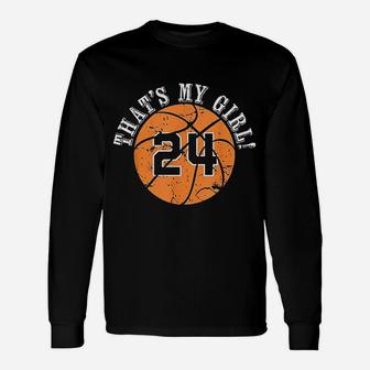 That's My Girl 24 Basketball Player Mom Or Dad Gifts Unisex Long Sleeve | Crazezy