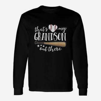 Thats My Grandson Out There Baseball Stick Unisex Long Sleeve | Crazezy AU