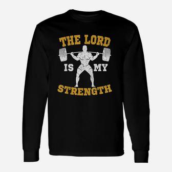 The Lord Is My Strength Christian Gym Jesus Workout Gift Unisex Long Sleeve | Crazezy