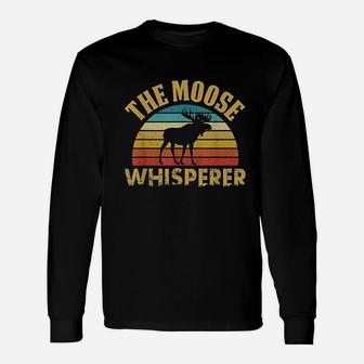 The Moose Whisperer Funny Moose Lover Camper Gift Unisex Long Sleeve | Crazezy DE