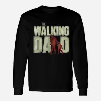 The Walking Dad Funny Cool Fathers Day Shower Gift Unisex Long Sleeve | Crazezy