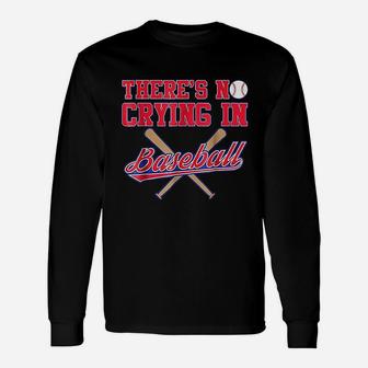 Theres No Crying In Baseball Funny Catcher Gift Unisex Long Sleeve | Crazezy DE