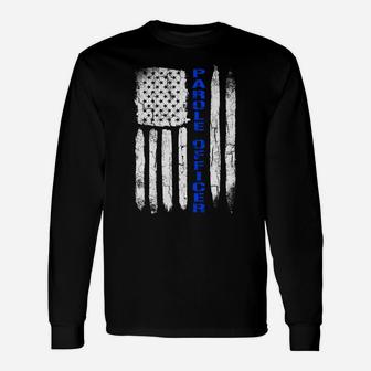 Thin Blue Line Flag American Parole Officer Shirt Sweatshirt Unisex Long Sleeve | Crazezy DE