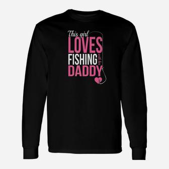 This Girl Loves Fishing With Her Daddy Unisex Long Sleeve | Crazezy