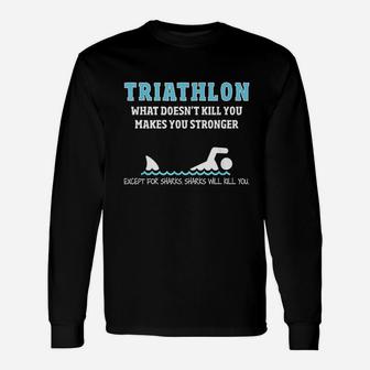 Triathlon Funny Sharks Will Kill You Unisex Long Sleeve | Crazezy UK