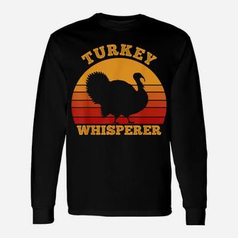 Turkey Whisperer Funny Hunting Gifts For Men Hunt Season Unisex Long Sleeve | Crazezy