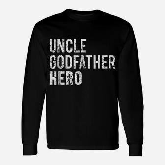 Uncle T Shirt Cool Awesome Godfather Hero Family Gift Tee Unisex Long Sleeve | Crazezy