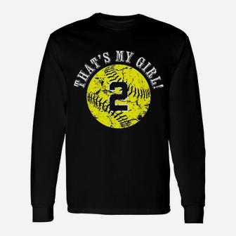 Unique Thats My Girl 2 Softball Player Mom Or Dad Gifts Unisex Long Sleeve | Crazezy DE