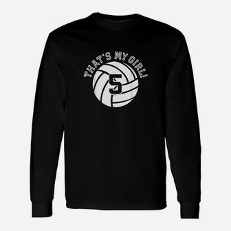 Unique That's My Girl Volleyball Player Mom Or Dad Unisex Long Sleeve | Crazezy CA