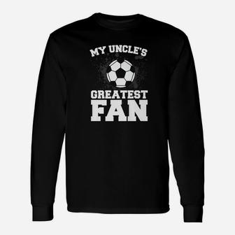 Vintage Graphic My Uncle Greatest Fan Soccer Unisex Long Sleeve | Crazezy