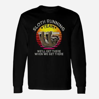 Vintage Sloth Running Team We Will Get There When We Get There Unisex Long Sleeve | Crazezy