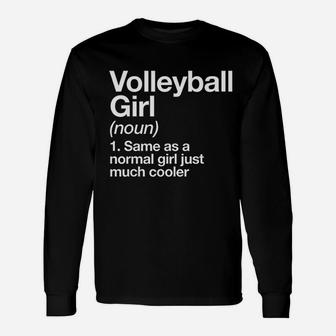 Volleyball Girl Definition Funny And Sassy Sports Unisex Long Sleeve | Crazezy