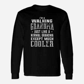 Walking Grandma Like A Normal Grandma Unisex Long Sleeve | Crazezy DE
