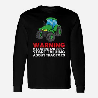 Warning May Spontaneously Start Talking About Tractors Unisex Long Sleeve | Crazezy