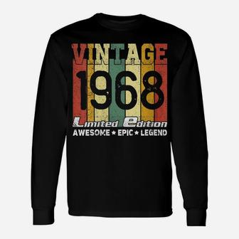 Womens Born In 1968 Shirt 53Th Birthday Gift Awesome Epic Legend Unisex Long Sleeve | Crazezy