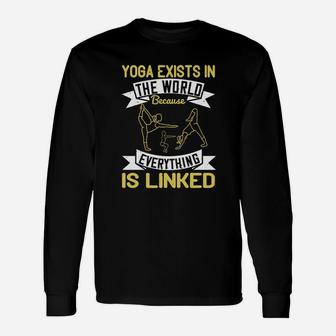 Yoga Exists In The World Because Everything Is Linked Unisex Long Sleeve | Crazezy