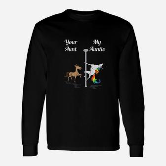 Your Aunt My Auntie You Me Party Dancing Unicorn Unisex Long Sleeve | Crazezy