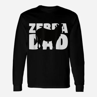 Zebra Lover Gift 'Zebra Dad' Zoo Keeper Animal Father Zebra Unisex Long Sleeve | Crazezy