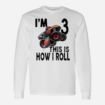 3Rd Birthday Monster Truck - This Is How I Roll Unisex Long Sleeve | Crazezy