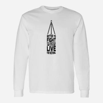 Boxing Better To Fight For Something Unisex Long Sleeve | Crazezy CA