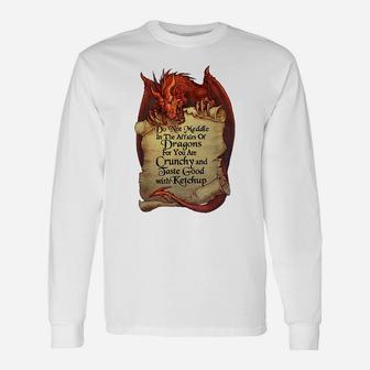 Do Not Meddle In The Affairs Of Dragons For You Are Crunchy Unisex Long Sleeve | Crazezy