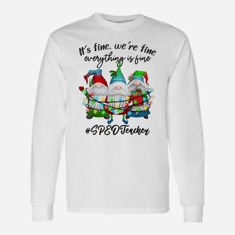 Everything Is Fine Special Education SPED Teacher Christmas Unisex Long Sleeve | Crazezy