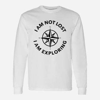 Funny Hiker Gift I Am Not Lost I Am Exploring Unisex Long Sleeve | Crazezy CA