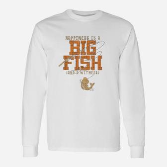 Happiness Is A Big Fish And A Witness Fishing Unisex Long Sleeve | Crazezy