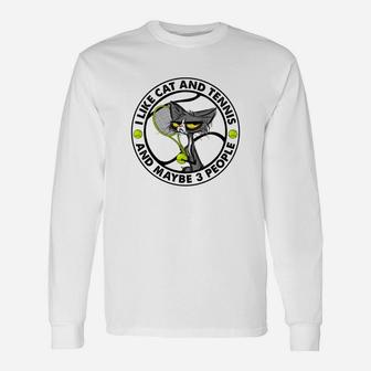 I Like Cat And Tennis And Maybe 3 People Funny Gift Unisex Long Sleeve | Crazezy DE