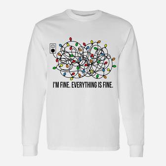 It's Fine I'm Fine Everything Is Fine Funny Christmas Lights Unisex Long Sleeve | Crazezy