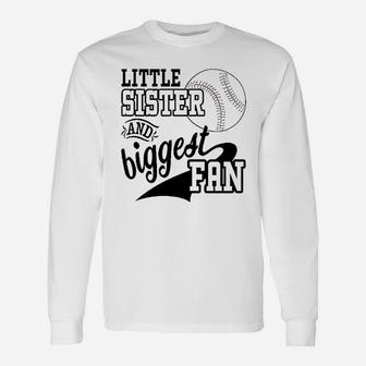 Little Sister And Biggest Fan Baseball Family Unisex Long Sleeve | Crazezy