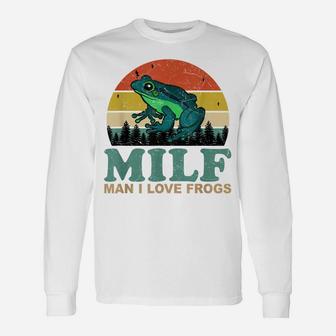 Milf-Man I Love Frogs Funny Saying Frog-Amphibian Lovers Unisex Long Sleeve | Crazezy