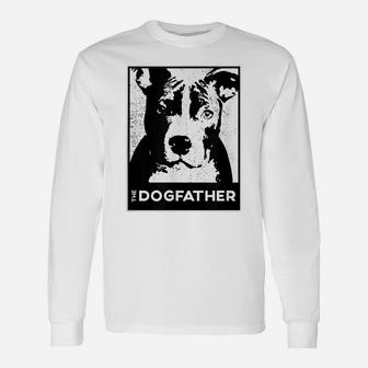 Pit Bull Terrier The Dog-Father Funny Dog Dad Unisex Long Sleeve | Crazezy CA