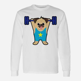 Pug Weight Lifting Funny Dog Lover Workout Fitness Gym Unisex Long Sleeve | Crazezy