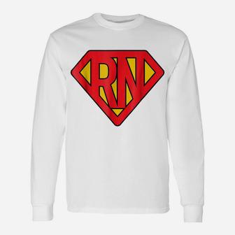 Super Nurse RN Superhero Registered Nurse Hero Unisex Long Sleeve | Crazezy