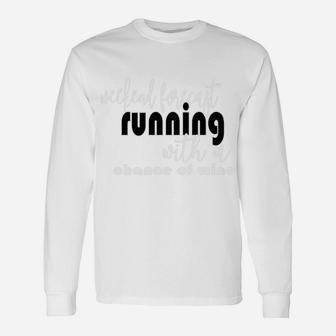 Weekend Forecast Running And Wine Funny Unisex Long Sleeve | Crazezy