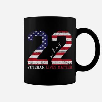 22 A Day Veteran Lives Matter Veterans Day Coffee Mug | Crazezy AU