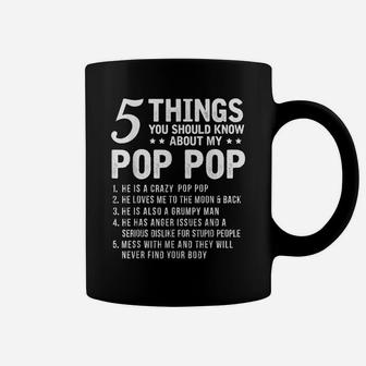 5 Things You Should Know About My Pop Pop Funny Grandpa Gift Coffee Mug | Crazezy